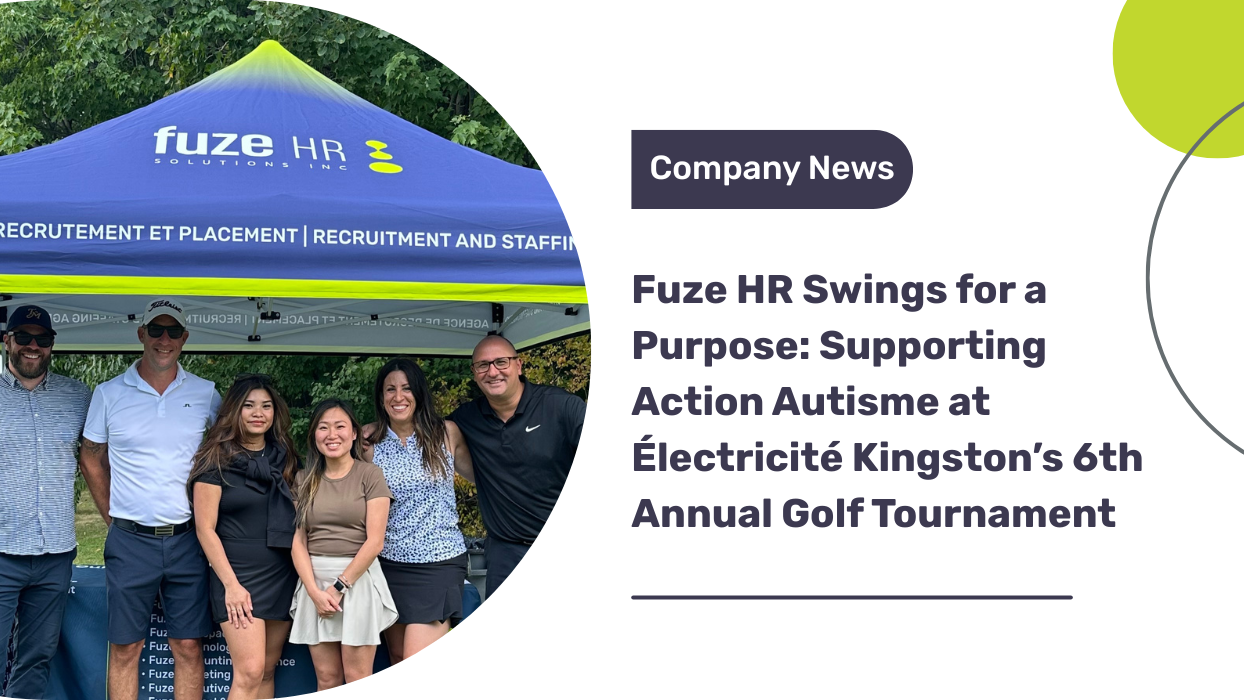 Fuze HR team supporting Électricité Kingston’s 6th Annual Golf Tournament at Club de golf Le Blainvillier in support of Action Autisme.